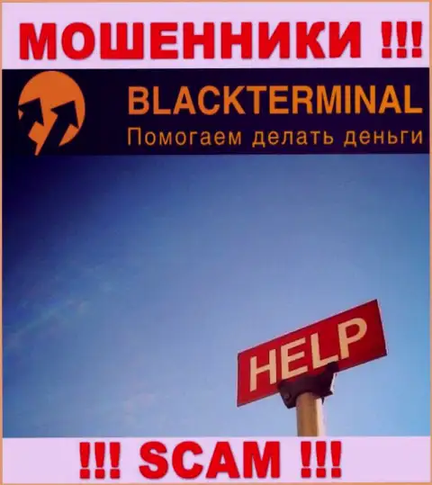 Мы можем подсказать, как вернуть назад финансовые вложения с брокерской компании BlackTerminal Ru, пишите