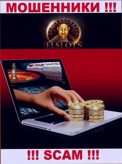 Не стоит верить, что область деятельности ElSlots Com - Internet казино законна - это разводняк