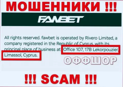 Office 107, 17B Lekorpouzier, Limassol, Cyprus - офшорный адрес регистрации мошенников FawBet, представленный у них на информационном ресурсе, БУДЬТЕ ПРЕДЕЛЬНО ОСТОРОЖНЫ !