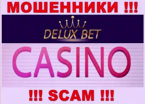 Делюкс Бет не внушает доверия, Casino - это конкретно то, чем промышляют данные мошенники