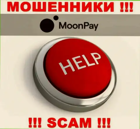 В случае грабежа со стороны MoonPay, реальная помощь Вам лишней не будет