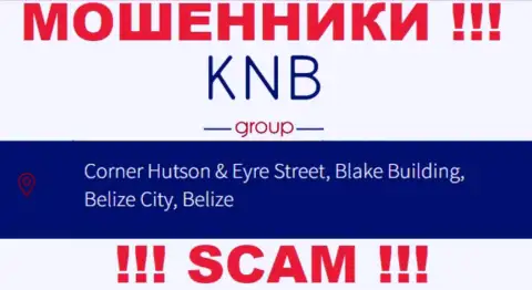 Депозиты из конторы KNB Group забрать назад не получится, так как пустили корни они в оффшорной зоне - Corner Hutson & Eyre Street, Blake Building, Belize City, Belize